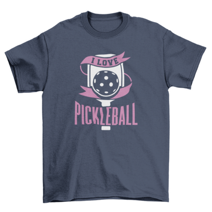 I Love Pickleball T-shirt