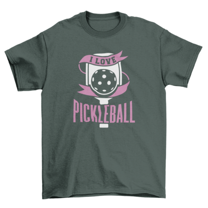 I Love Pickleball T-shirt