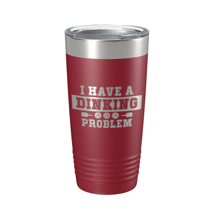 I Have A Dinking Problem Tumbler Funny Pickleball Travel Mug Insulated Laser Engraved Pickle Ball Gift Coffee Cup 20 oz-18