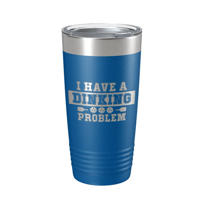 I Have A Dinking Problem Tumbler Funny Pickleball Travel Mug Insulated Laser Engraved Pickle Ball Gift Coffee Cup 20 oz-6