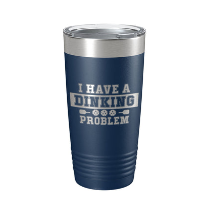 I Have A Dinking Problem Tumbler Funny Pickleball Travel Mug Insulated Laser Engraved Pickle Ball Gift Coffee Cup 20 oz-8